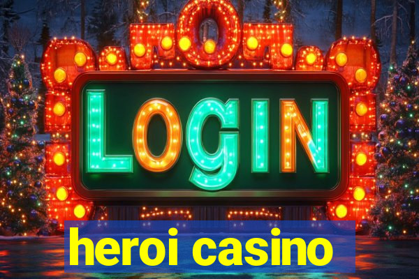 heroi casino